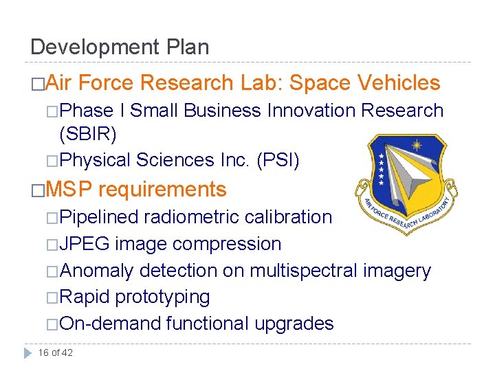 Development Plan �Air Force Research Lab: Space Vehicles �Phase I Small Business Innovation Research