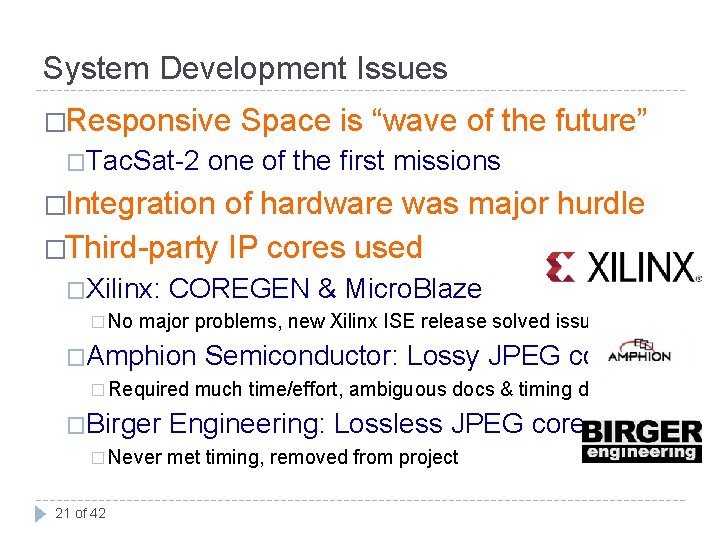 System Development Issues �Responsive �Tac. Sat-2 Space is “wave of the future” one of
