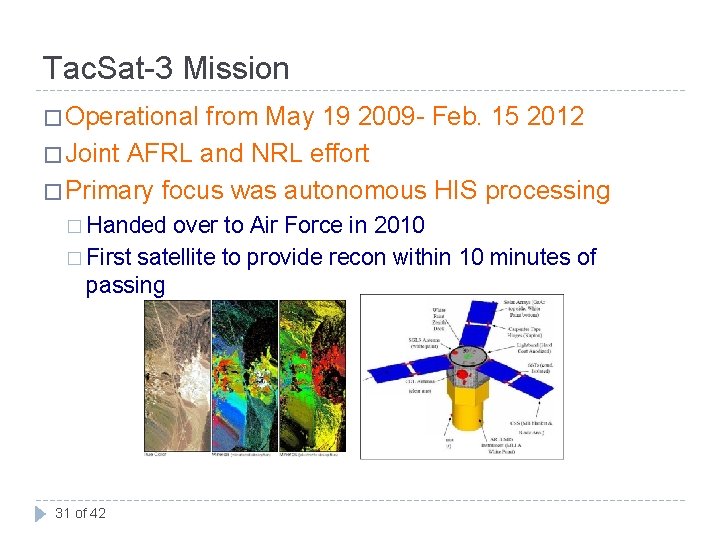 Tac. Sat-3 Mission � Operational from May 19 2009 - Feb. 15 2012 �