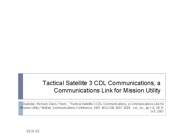 Tactical Satellite 3 CDL Communications, a Communications Link for Mission Utility Galindez, Richard; Davis,