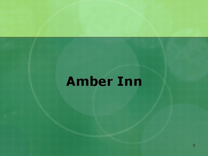 Amber Inn 5 