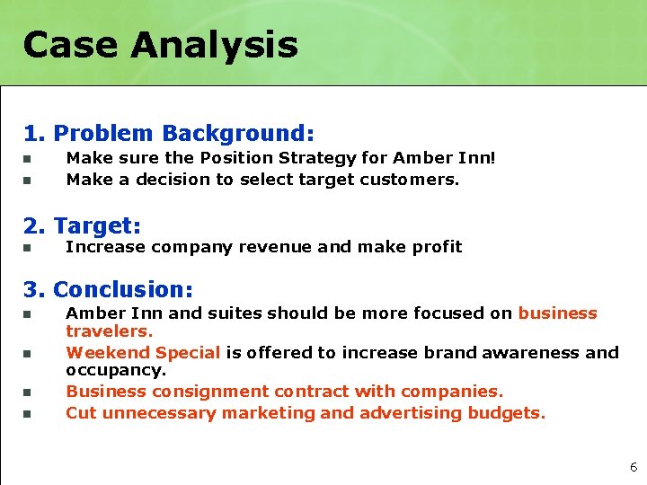 Case Analysis 1. Problem Background: n n Make sure the Position Strategy for Amber