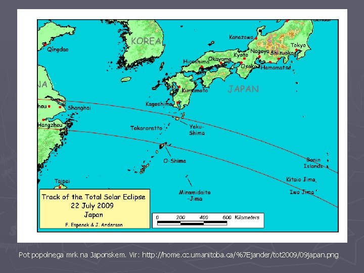 Pot popolnega mrk na Japonskem. Vir: http: //home. cc. umanitoba. ca/%7 Ejander/tot 2009/09 japan.
