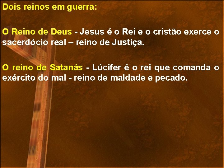 Dois reinos em guerra: O Reino de Deus - Jesus é o Rei e