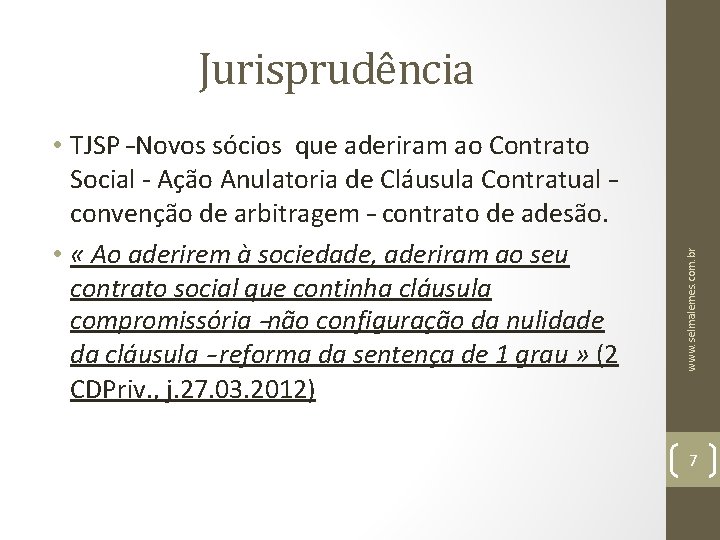  • TJSP –Novos sócios que aderiram ao Contrato Social - Ação Anulatoria de