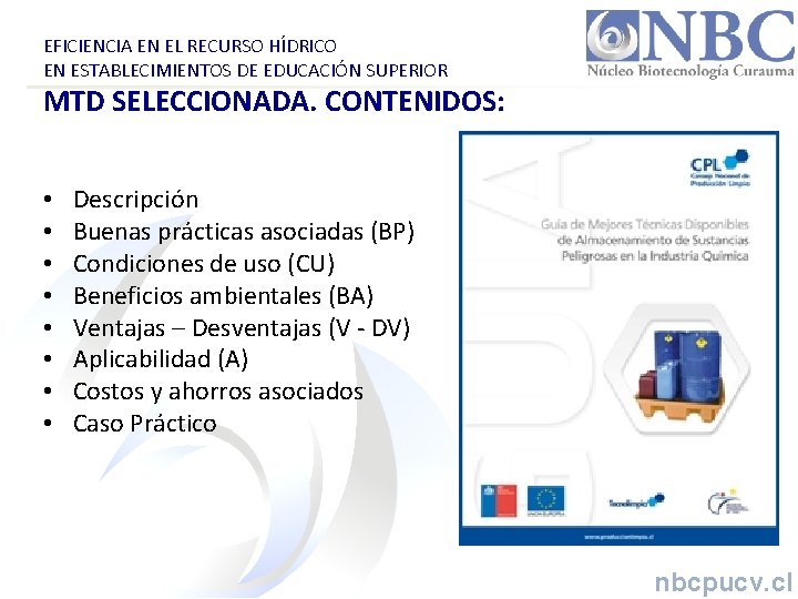 EFICIENCIA EN EL RECURSO HÍDRICO EN ESTABLECIMIENTOS DE EDUCACIÓN SUPERIOR MTD SELECCIONADA. CONTENIDOS: •