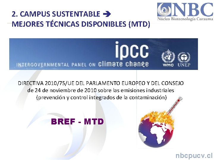 2. CAMPUS SUSTENTABLE MEJORES TÉCNICAS DISPONIBLES (MTD) DIRECTIVA 2010/75/UE DEL PARLAMENTO EUROPEO Y DEL