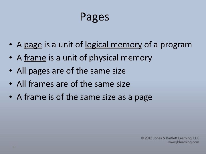 Pages A page is a unit of logical memory of a program A frame