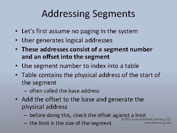 Addressing Segments • Let’s first assume no paging in the system • User generates