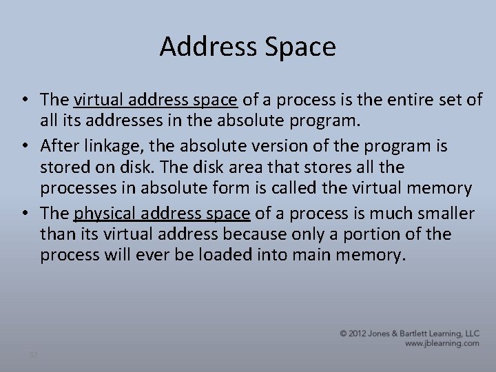 Address Space • The virtual address space of a process is the entire set
