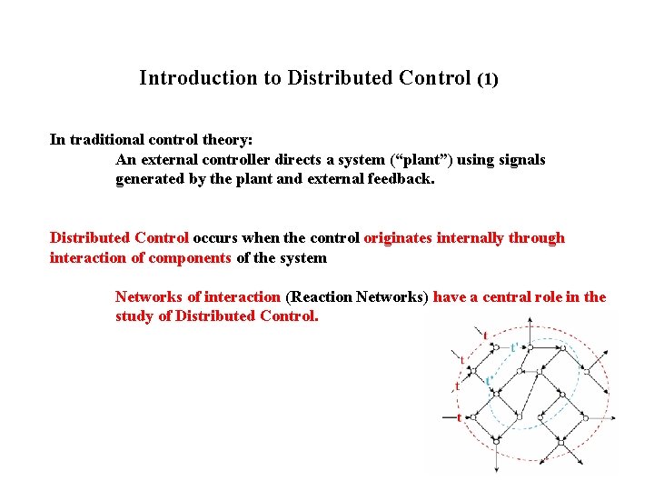 Distributed Control The Importance of Signals and Boundaries