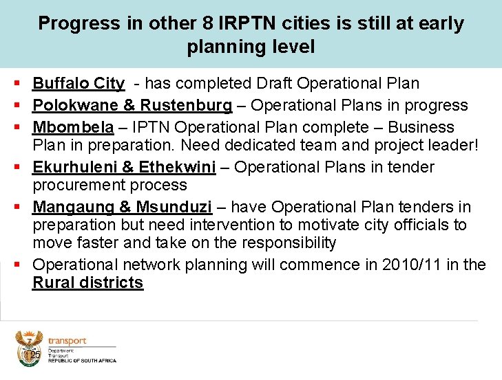 Progress in other 8 IRPTN cities is still at early planning level § Buffalo