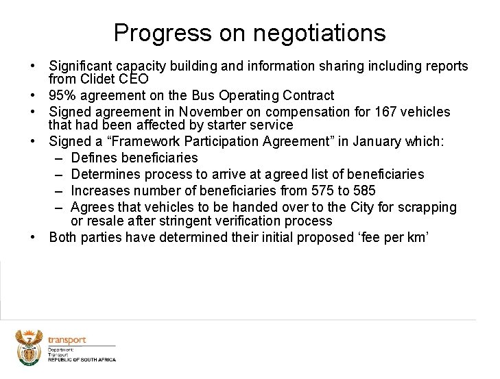 Progress on negotiations • Significant capacity building and information sharing including reports from Clidet