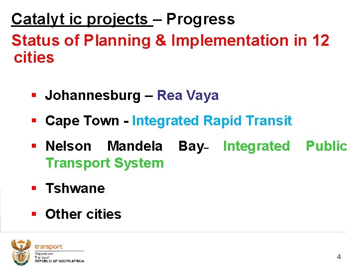 Catalyt ic projects – Progress Status of Planning & Implementation in 12 cities §