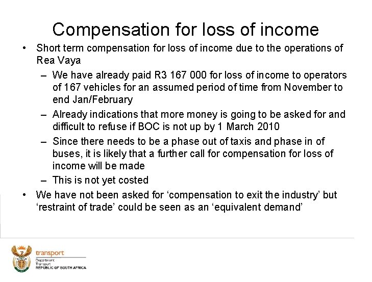 Compensation for loss of income • Short term compensation for loss of income due