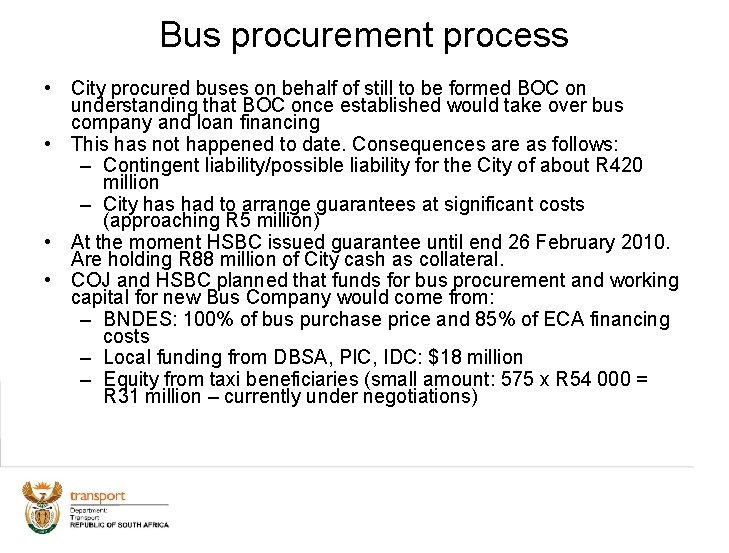 Bus procurement process • City procured buses on behalf of still to be formed