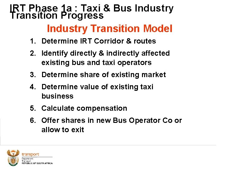 IRT Phase 1 a : Taxi & Bus Industry Transition Progress Industry Transition Model