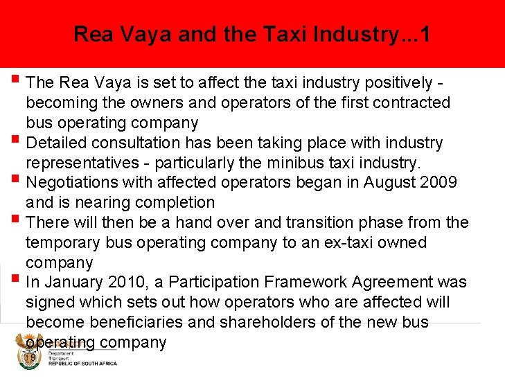 Rea Vaya and the Taxi Industry. . . 1 § The Rea Vaya is