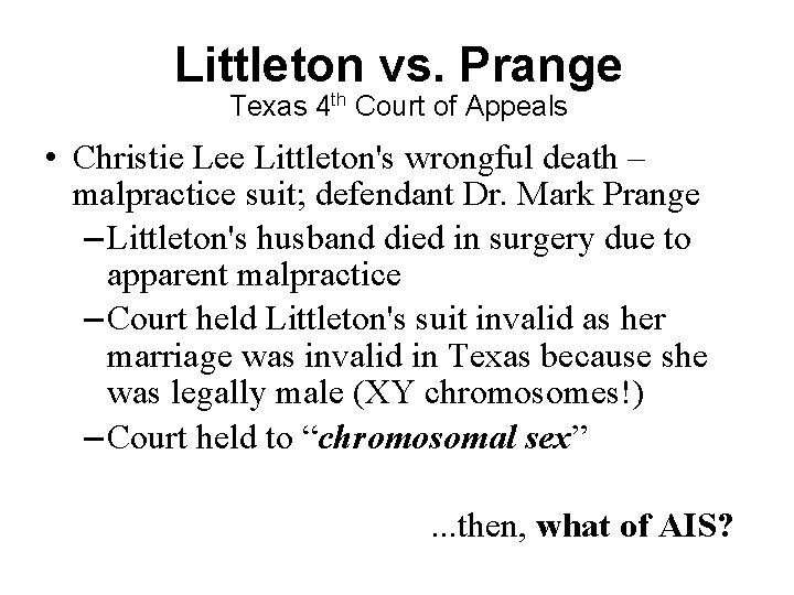 Littleton vs. Prange Texas 4 th Court of Appeals • Christie Lee Littleton's wrongful