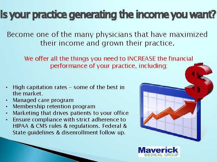 Is your practice generating the income you want? Become one of the many physicians