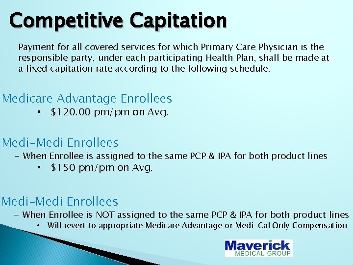 Competitive Capitation Payment for all covered services for which Primary Care Physician is the