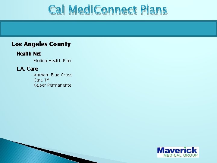 Cal Medi. Connect Plans Los Angeles County Health Net Molina Health Plan L. A.