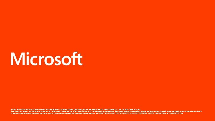 © 2012 Microsoft Corporation. All rights reserved. Microsoft, Windows, and other product names are