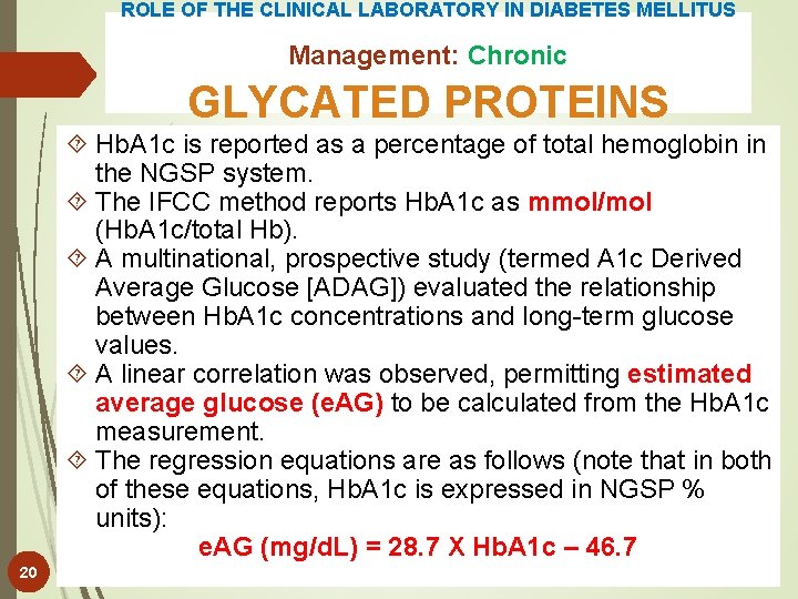 ROLE OF THE CLINICAL LABORATORY IN DIABETES MELLITUS Management: Chronic GLYCATED PROTEINS Hb. A