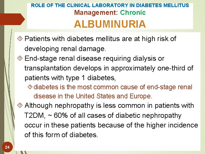 ROLE OF THE CLINICAL LABORATORY IN DIABETES MELLITUS Management: Chronic ALBUMINURIA Patients with diabetes