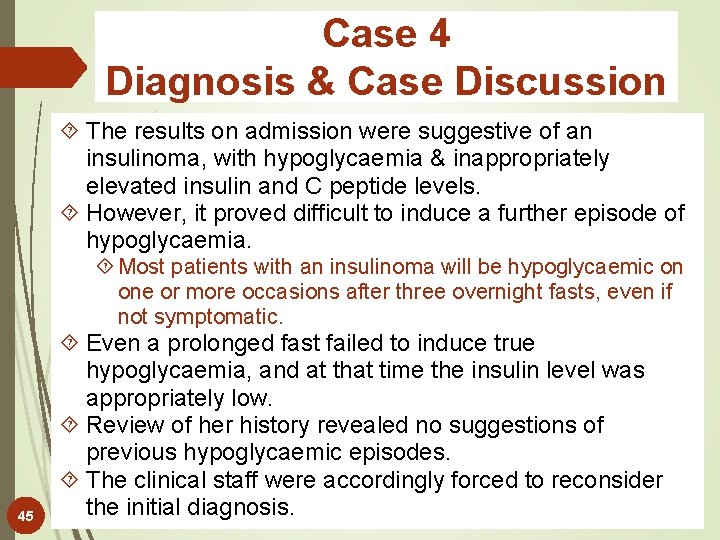 Case 4 Diagnosis & Case Discussion The results on admission were suggestive of an