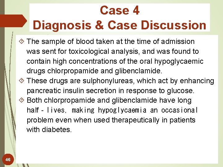 Case 4 Diagnosis & Case Discussion The sample of blood taken at the time