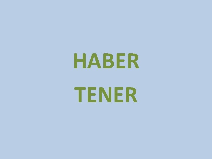 HABER TENER 