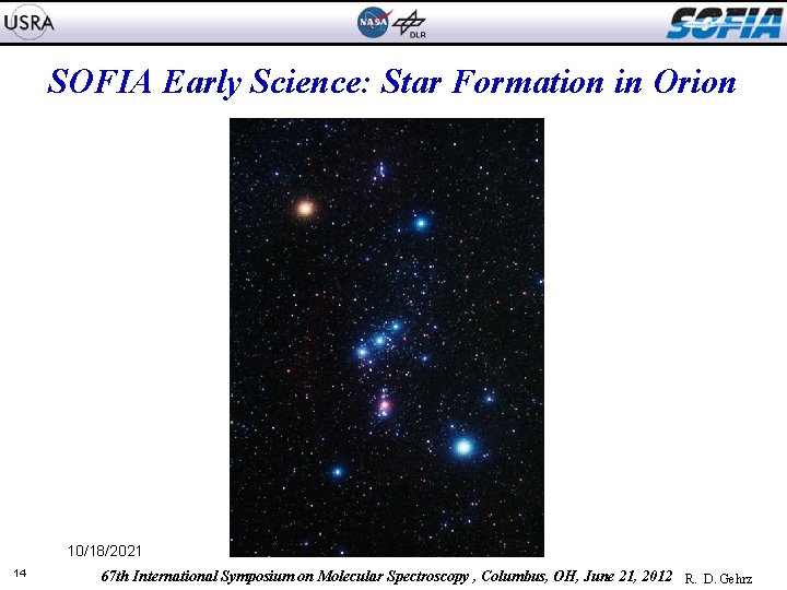 SOFIA Early Science: Star Formation in Orion 10/18/2021 14 67 th International Symposium on