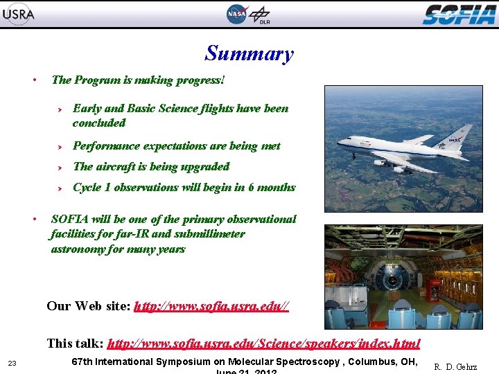 Summary • The Program is making progress! Ø • Early and Basic Science flights