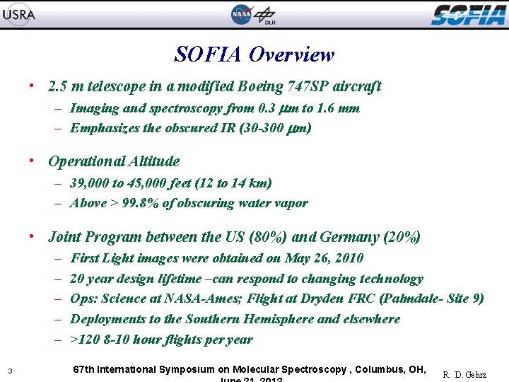 SOFIA Overview • 2. 5 m telescope in a modified Boeing 747 SP aircraft
