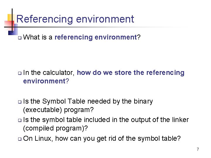 Referencing environment q q What is a referencing environment? In the calculator, how do