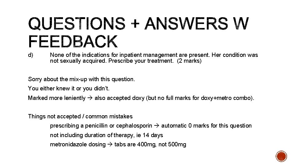 d) None of the indications for inpatient management are present. Her condition was not