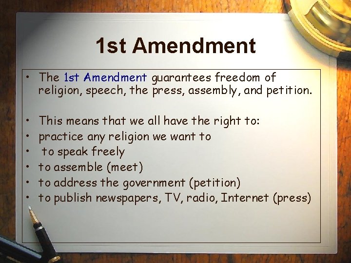 1 st Amendment • The 1 st Amendment guarantees freedom of religion, speech, the
