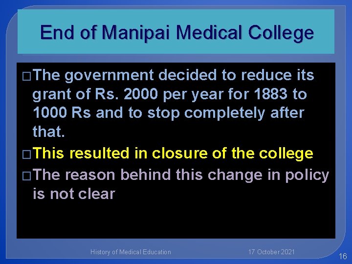 End of Manipai Medical College �The government decided to reduce its grant of Rs.