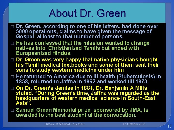 About Dr. Green � � � Dr. Green, according to one of his letters,