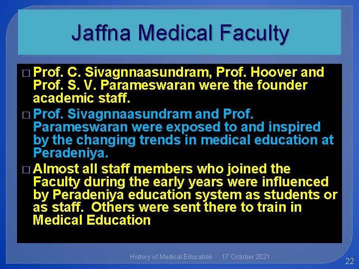 Jaffna Medical Faculty � Prof. C. Sivagnnaasundram, Prof. Hoover and Prof. S. V. Parameswaran