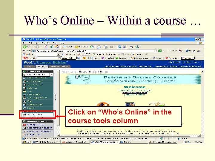 Who’s Online – Within a course … Click on “Who’s Online” in the course