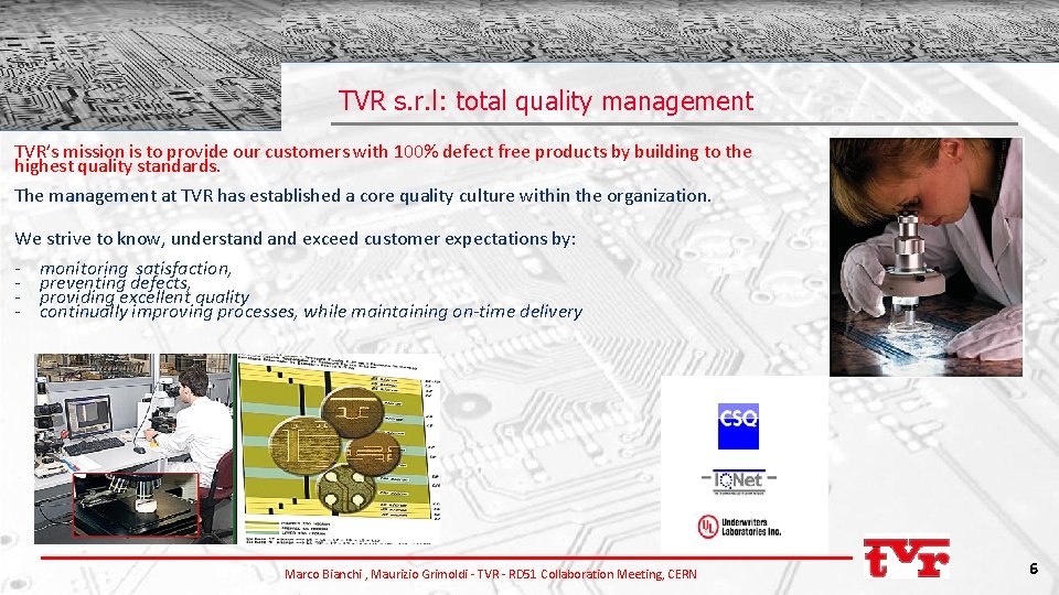 TVR s. r. l: total quality management TVR’s mission is to provide our customers