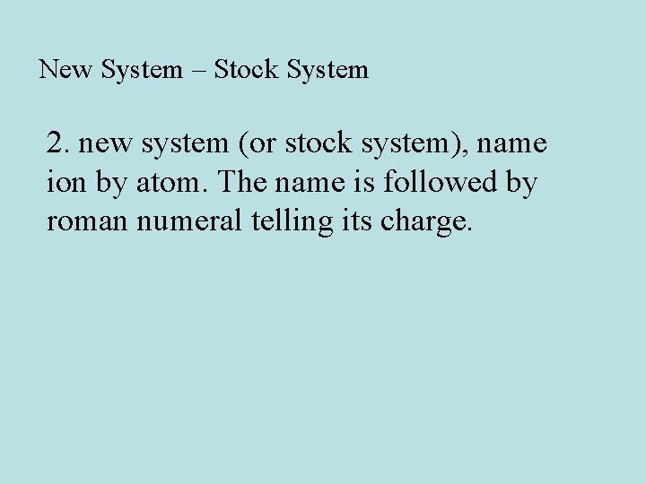 New System – Stock System 2. new system (or stock system), name ion by