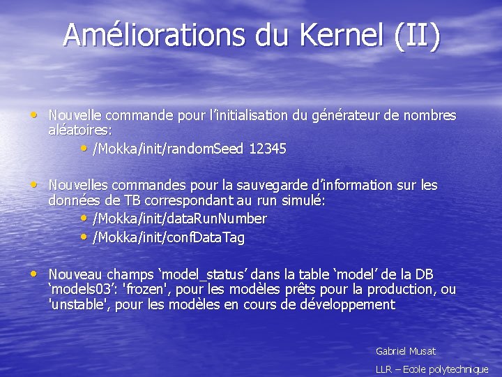 Améliorations du Kernel (II) • Nouvelle commande pour l’initialisation du générateur de nombres aléatoires: