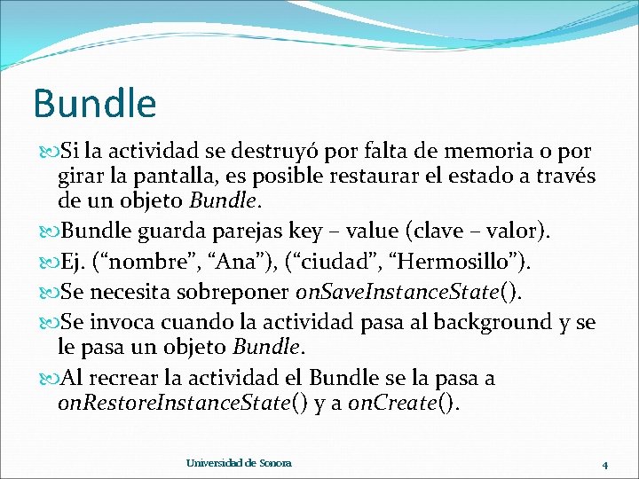 Bundle Si la actividad se destruyó por falta de memoria o por girar la