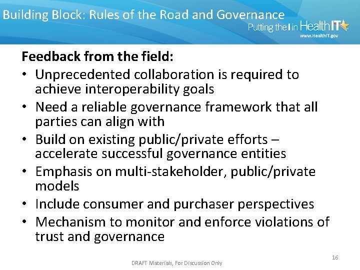 Building Block: Rules of the Road and Governance Feedback from the field: • Unprecedented