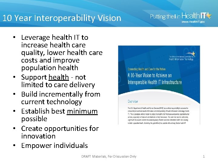 10 Year Interoperability Vision • Leverage health IT to increase health care quality, lower