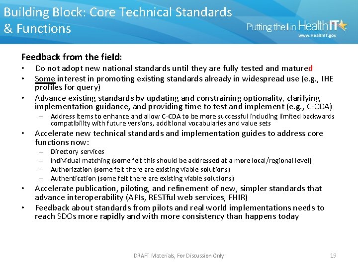 Building Block: Core Technical Standards & Functions Feedback from the field: • • •
