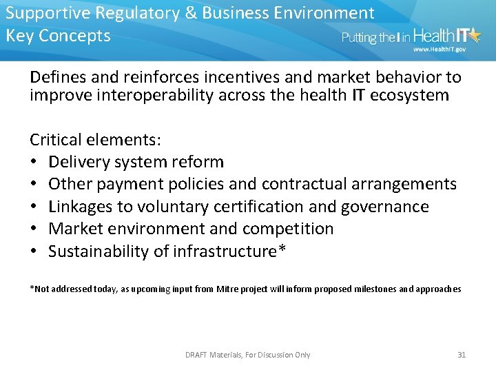 Supportive Regulatory & Business Environment Key Concepts Defines and reinforces incentives and market behavior